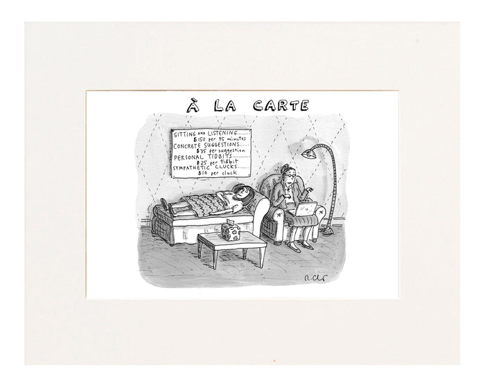 A La Carte -- Therapy where a placard lists a menu of options, e.g. Sitting and Listening $150 per 45 minutes.
