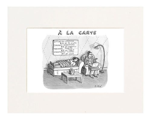 A La Carte -- Therapy where a placard lists a menu of options, e.g. Sitting and Listening $150 per 45 minutes.
