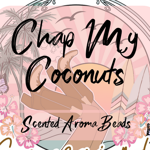 Chap My Coconuts Premium Scented Beads