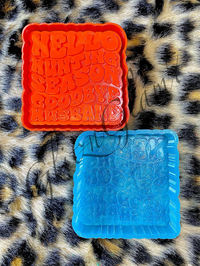 Hello Hunting Season Goodbye Husband Silicone Mold