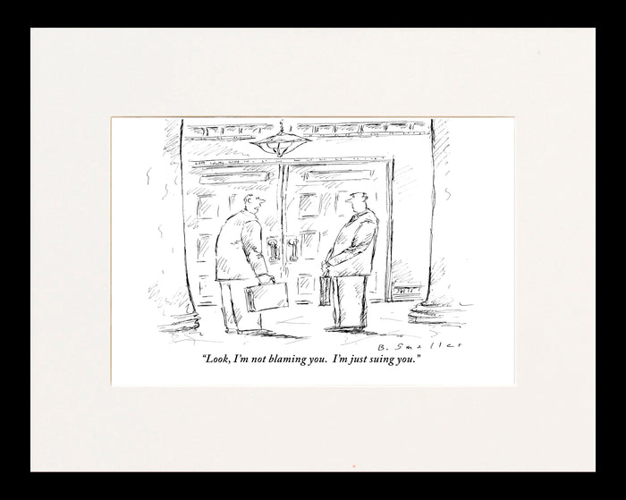 I'm Not Blaming You...I'm Just Suing You Cartoon Print