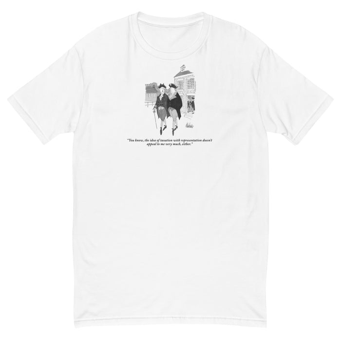 Taxation with Representation T-Shirt